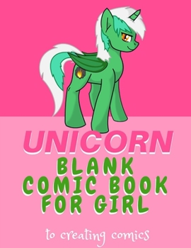 Paperback Blank Comic Book for girl unicorn to creating comics: Comic Sketch Notebook (8.5x11, 170 Pages) Create Your Own Comic Book Strip, Variety of Templates Book