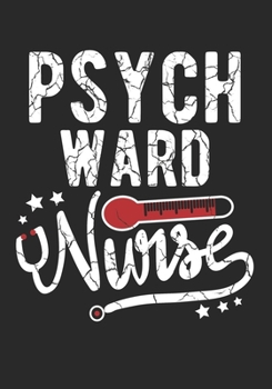 Paperback Psych Ward Nurse: Halloween Psychiatric Nurse Journal/Ghost Nurse Journal/Nurse Graduation Journal/Scary Nurse Journal/Blank Lined Journ Book