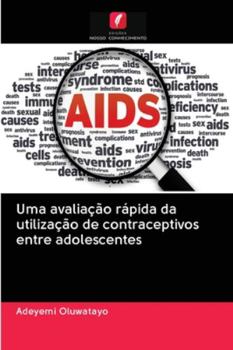 Paperback Uma avaliação rápida da utilização de contraceptivos entre adolescentes [Portuguese] Book