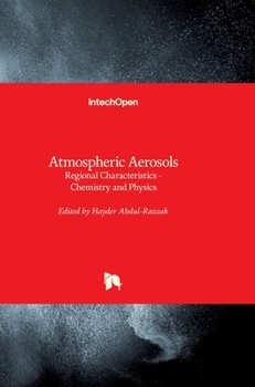 Hardcover Atmospheric Aerosols: Regional Characteristics - Chemistry and Physics Book