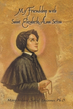 Paperback My Friendship with Saint Elizabeth Ann Seton Book