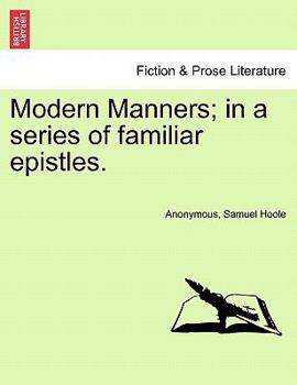 Paperback Modern Manners; In a Series of Familiar Epistles. Book
