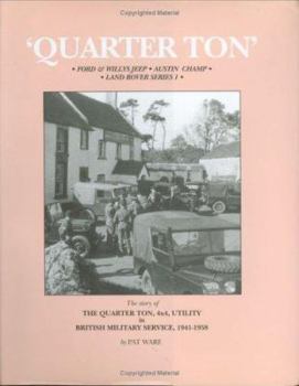 Hardcover Quarter Ton: Ford and Willy's Jeep, Austin Champ and Land Rover, Series 1 Book