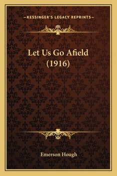 Paperback Let Us Go Afield (1916) Book