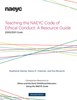 Paperback Teaching the Naeyc Code of Ethical Conduct: A Resource Guide Book