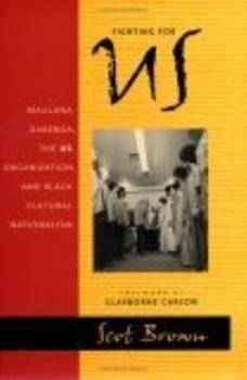 Hardcover Fighting for US: Maulana Karenga, the US Organization, and Black Cultural Nationalism Book
