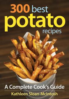 Paperback 300 Best Potato Recipes: A Complete Cook's Guide Book