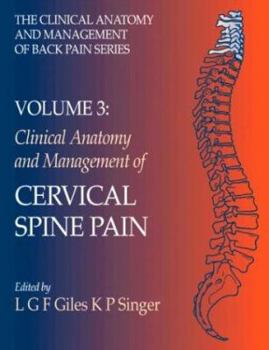 Paperback Clinical Anatomy and Management of Cervical Spine Pain: Clinical Anatomy and Management of Back Pain Series Book