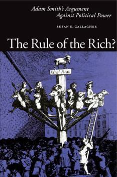 The Rule Of The Rich?: Adam Smith's Argument Against Political Power