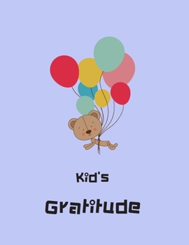Paperback Kid's Gratitude: Confidence Journal (110 pages, 8.5 x 11) Activities Education and Learning Fun - Bear Cover Book