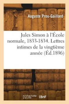 Paperback Jules Simon à l'École normale, 1833-1834 [French] Book