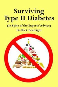 Paperback Surviving Type II Diabetes (In Spite of the Experts' Advice) Book