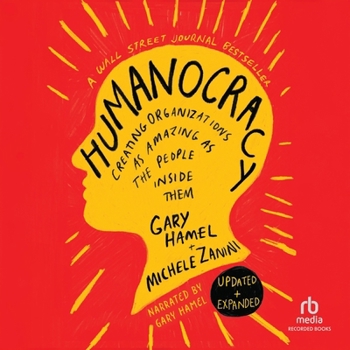 MP3 CD Humanocracy, Updated & Expanded: Creating Organizations as Amazing as the People Inside Them Book