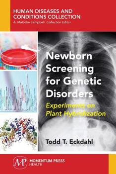 Paperback Newborn Screening for Genetic Disorders: Experiments on Plant Hybridization Book