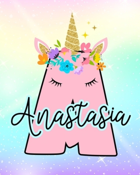 Paperback Anastasia: Girls Unicorn Journal to Write In - Personalized Journal Book