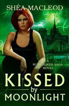 Kissed by Moonlight - Book #4 of the Sunwalker Saga