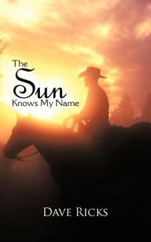 Paperback The Sun Knows My Name Book
