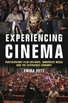 Hardcover Experiencing Cinema: Participatory Film Cultures, Immersive Media and the Experience Economy Book