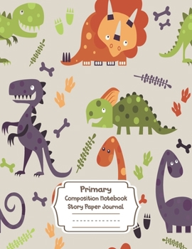 Primary Composition Notebook Story Paper Journal: Dinosaur forest Primary journal for girls | Primary Composition Notebook - Story Journal For Grades ... journal For Kids (Dinosaur forest series)