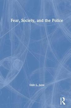 Hardcover Fear, Society, and the Police Book
