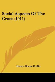 Paperback Social Aspects Of The Cross (1911) Book