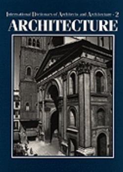 Hardcover International Dictionary of Architects and Architecture Book