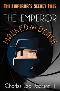 Paperback The Emperor Marked for Death: Featuring the Emperor Book