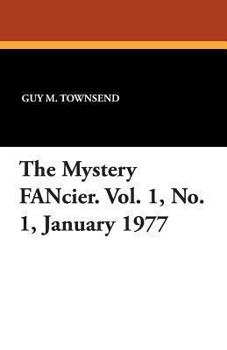 Paperback The Mystery Fancier. Vol. 1, No. 1, January 1977 Book