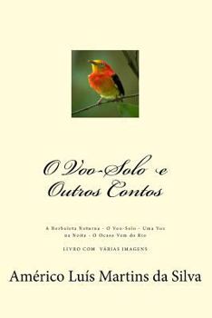 Paperback O Voo-Solo e Outros Contos: A Borboleta Noturna - O Voo-Solo - Uma Voz na Noite - O Ocaso Vem do Rio [Portuguese] Book