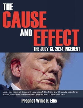 Paperback The Cause and Effect: The July 13, 2024 Incident Book