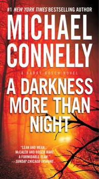 A Darkness More Than Night - Book #7 of the Harry Bosch