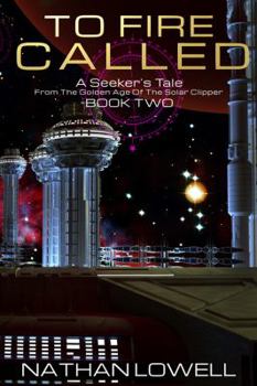 Paperback To Fire Called (A Seeker's Tale From The Golden Age Of The Solar Clipper) Book