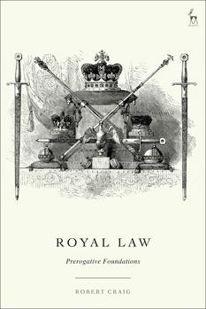 Paperback Royal Law: Prerogative Foundations Book