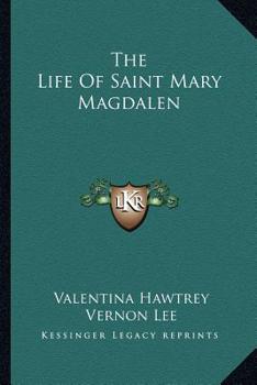 Paperback The Life Of Saint Mary Magdalen Book