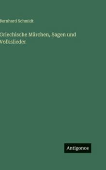 Hardcover Griechische Märchen, Sagen und Volkslieder [German] Book