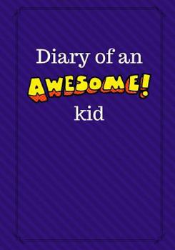 Paperback Diary of an Awesome Kid: Children's Creative Journal, 100 Pages, Midnight Purple Pinstripes Book