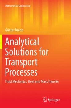 Paperback Analytical Solutions for Transport Processes: Fluid Mechanics, Heat and Mass Transfer Book