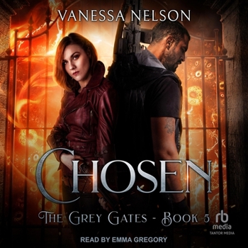 Chosen: The Grey Gates - Book 5