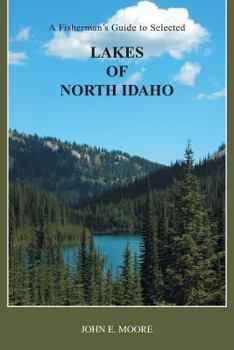 Paperback A Fisherman's Guide to Selected Lakes of North Idaho Book