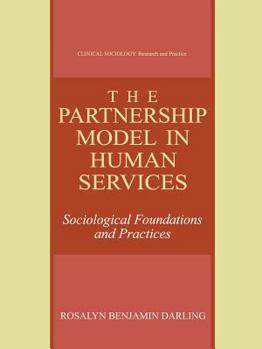 Paperback The Partnership Model in Human Services: Sociological Foundations and Practices Book