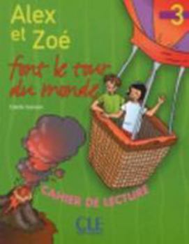 Paperback Alex Et Zoe Level 3 Alex Et Zoe Font Le Tour de Monde (Reader) [French] Book