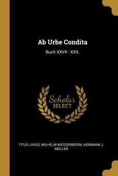 Paperback Ab Urbe Condita: Buch XXVII - XXX. [German] Book