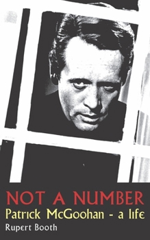 Paperback Not a Number: Patrick McGoohan - A Life Book