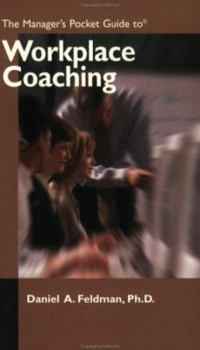 Paperback The Manager's Pocket Guide to Workplace Coaching Book