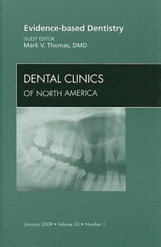Hardcover Evidence-Based Dentistry, an Issue of Dental Clinics: Volume 53-1 Book