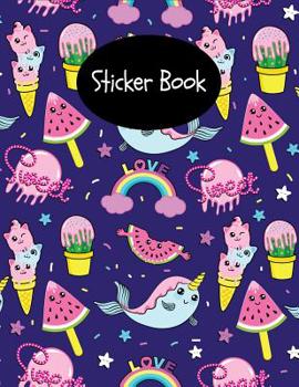 Paperback Sticker Book: Cute Kawaii Rainbow, Unicorn, Food, Ice Cream Sticker Book for Kids, Large Blank Pages Notebook Book