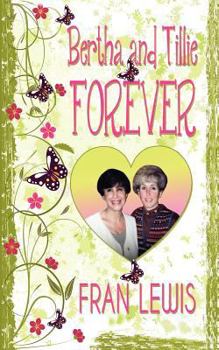 Bertha and Tillie Forever - Book  of the Bertha and Tillie