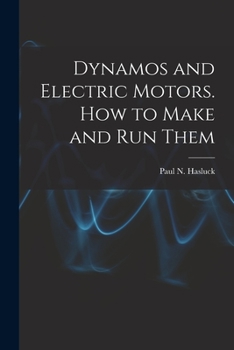 Paperback Dynamos and Electric Motors. How to Make and Run Them Book