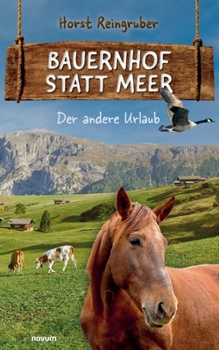 Paperback Bauernhof statt Meer: Der andere Urlaub [German] Book