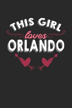 This girl loves Orlando: 6x9 | notebook | lined | hometown